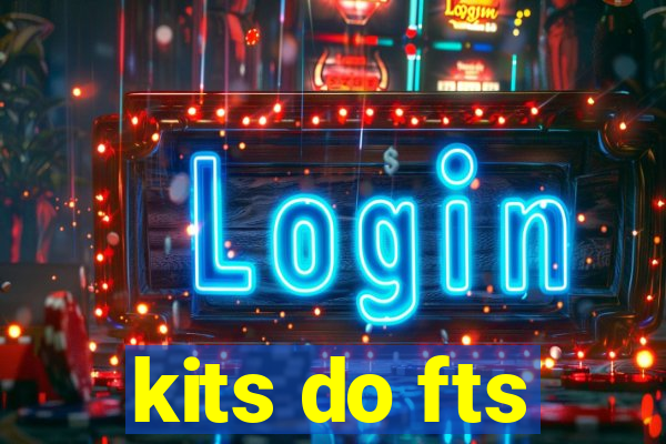 kits do fts